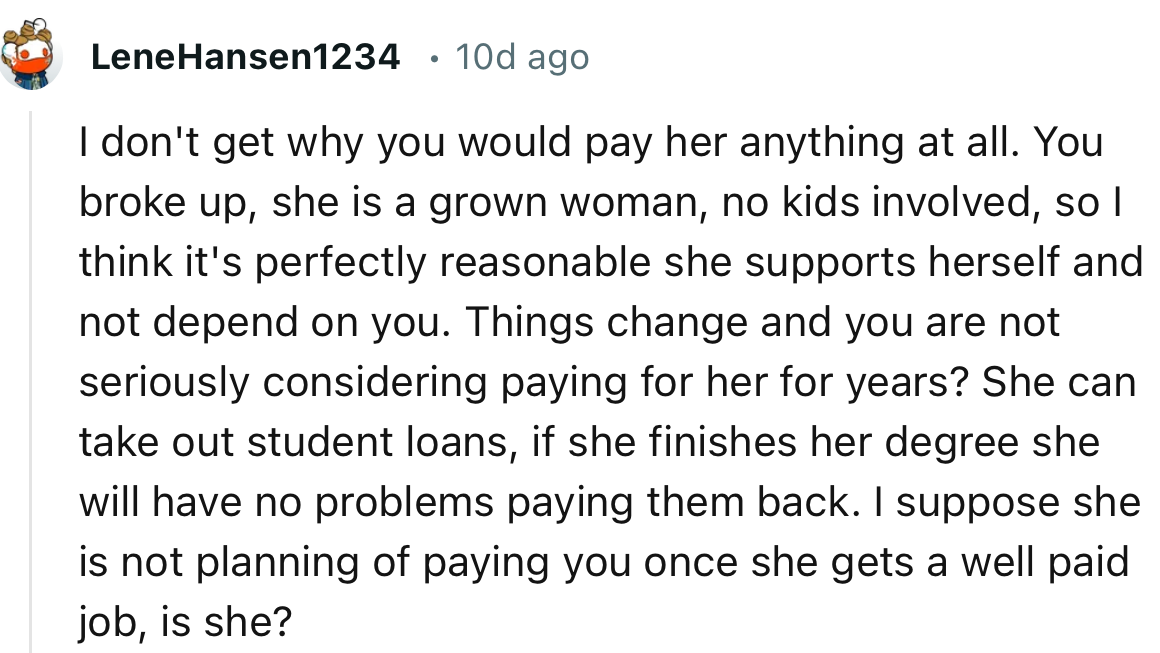 “I Suppose She Is Not Planning on Paying You Once She Gets a Well-Paid Job, Is She?”