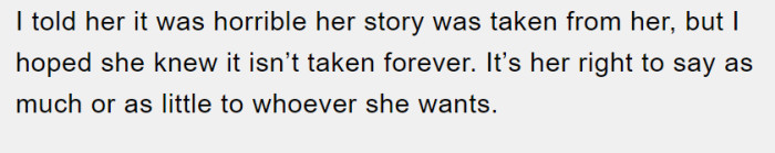 She told her that ultimately it was up to her how much or how little she shared with everyone else.