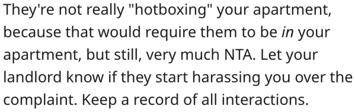 14. She should inform her landlord about any harassment.