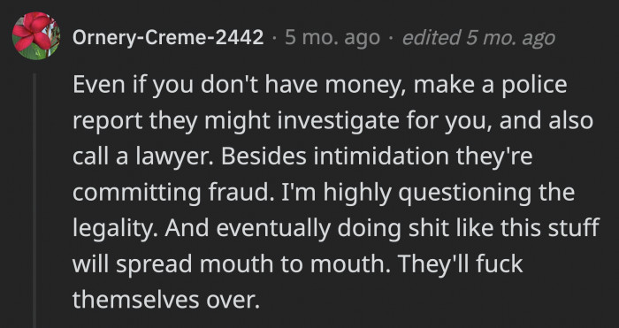 The one who commented went through a lot more trouble, and he couldn’t risk fighting back since he didn’t have the resources to do so; they still advised him to seek legal counter-actions.