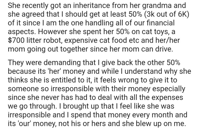 OP's wife recently got an inheritance from her grandma, which she agreed he can take 50%. Now she wants it back, but he's not willing to budge