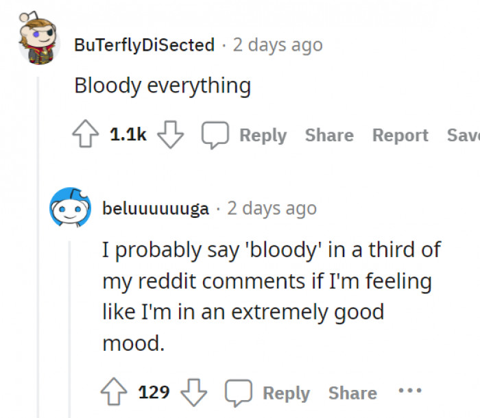 1. If you have watched a lot of British films, you most definitely have heard the word 