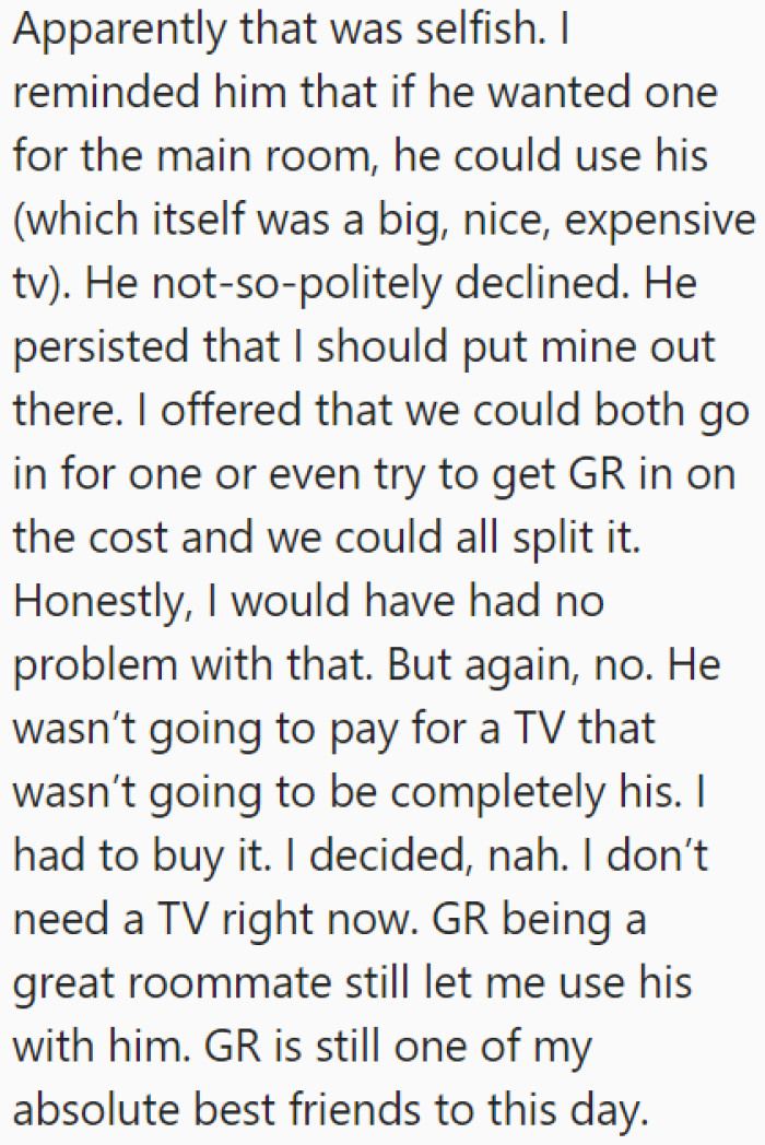 When the OP refused to purchase the TV, the bad roommate called him selfish.