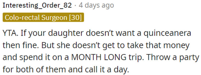 If OP's daughter doesn't want a quinceañera, that's okay, but it's not fair for her to use the money for a month-long trip.