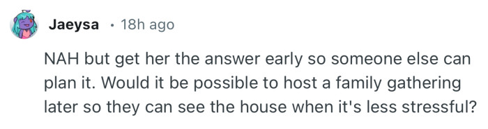 “NAH but get her the answer early so someone else can plan it.”