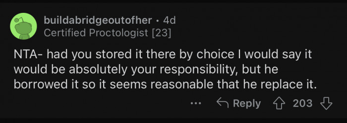 When you borrow something, you take responsibility for whatever happens to it.