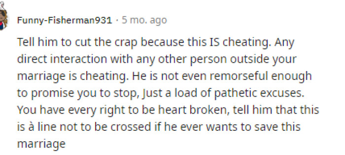 Nobody was on her husband's side, and they all agreed that he was cheating, making it difficult for them to get back on track.