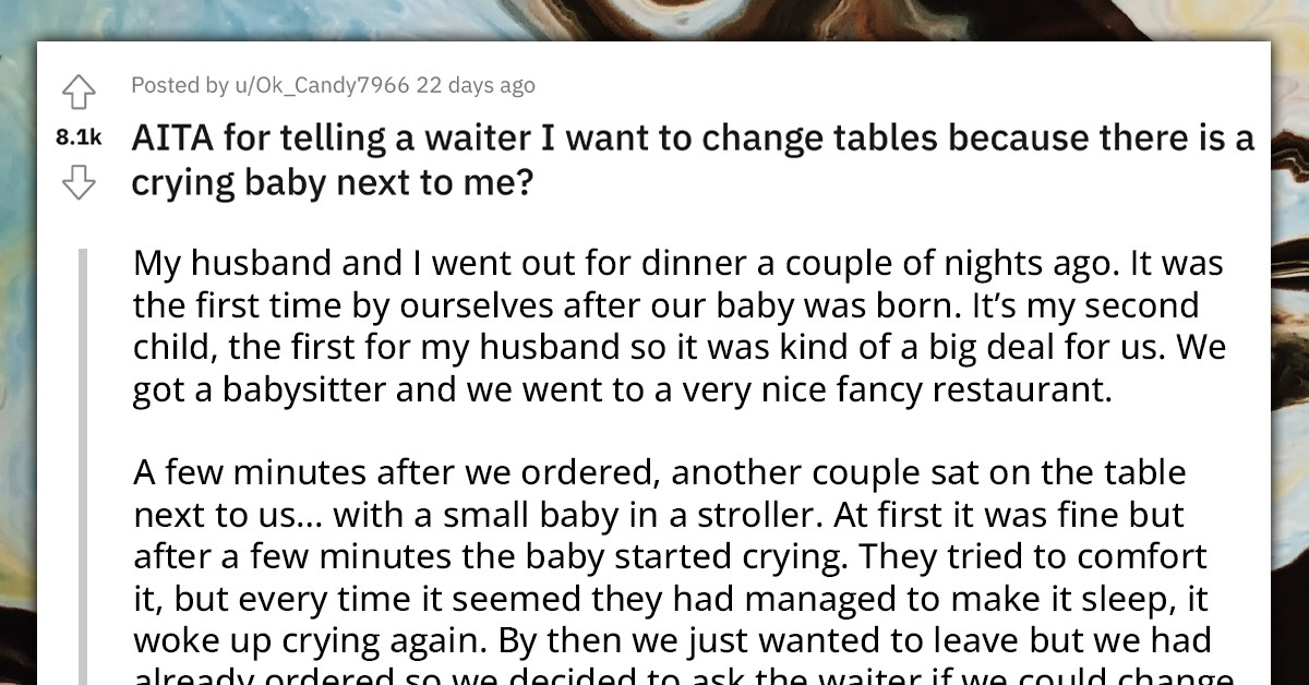 Someone Else's Crying Baby Prompts New Parents To Move To A New Table At A Fancy Restaurant, Unfortunately, Baby's Mom Heard Their Request