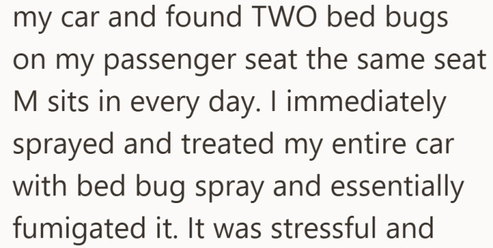 Her panic turned into action when she spotted two bugs on the passenger seat.
