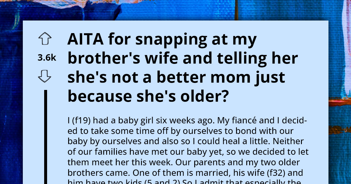 Teen Mom Snaps At Her Sister-In-Law Who Wrongly Advised Her To Let Newborn Cry In Hunger To Make Bottle-Feeding Easier