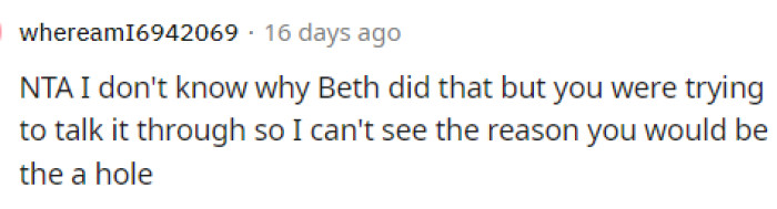 Nobody really sees OP as the asshole, but we can understand why he might think he is just by trying to be her friend and presenting it this way to her.