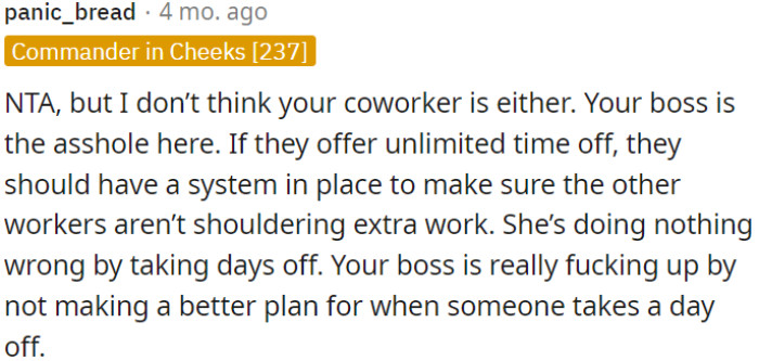 OP's coworker isn't at fault for taking time off; OP's boss should have a system to prevent extra work burden on others