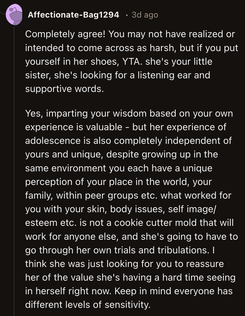 They said OP should have built her sister up instead of shaking her already unstable self-confidence.