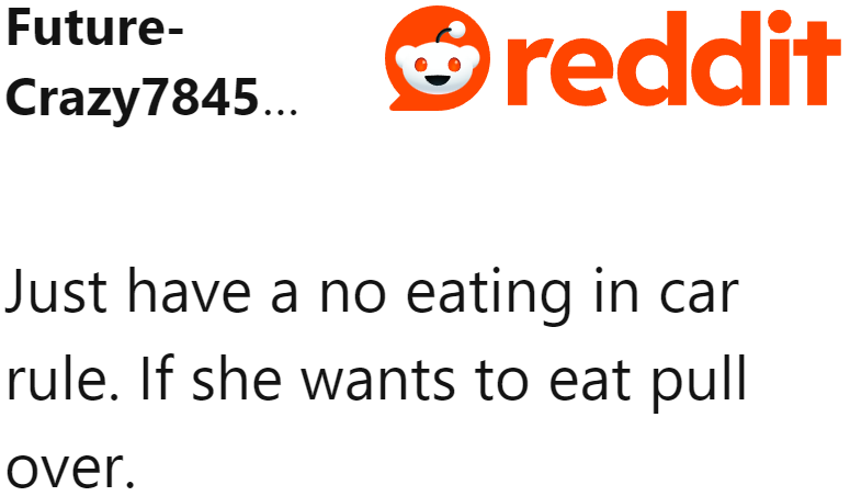 Next time, the OP can pull over to allow his wife to eat her meal if she can't wait.