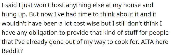 But, feeling overwhelmed, the OP got angry at her mother, so she wanted to check other people's opinions: