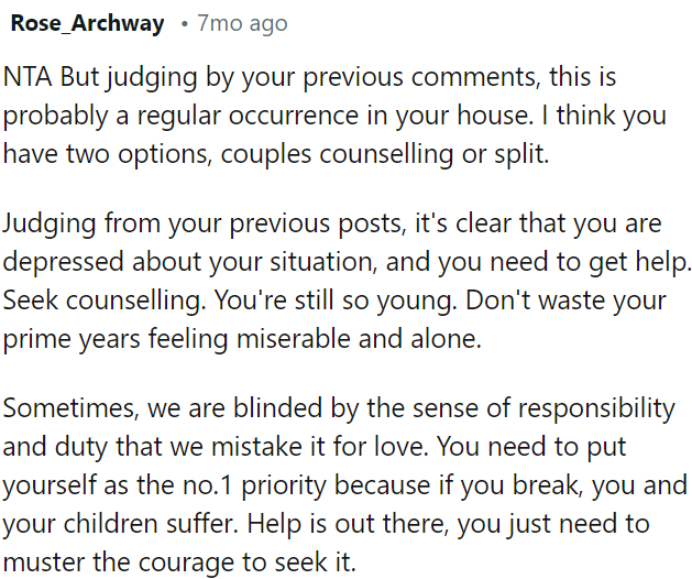 OP needs to reach out for help; it's available when she is ready to take that step.