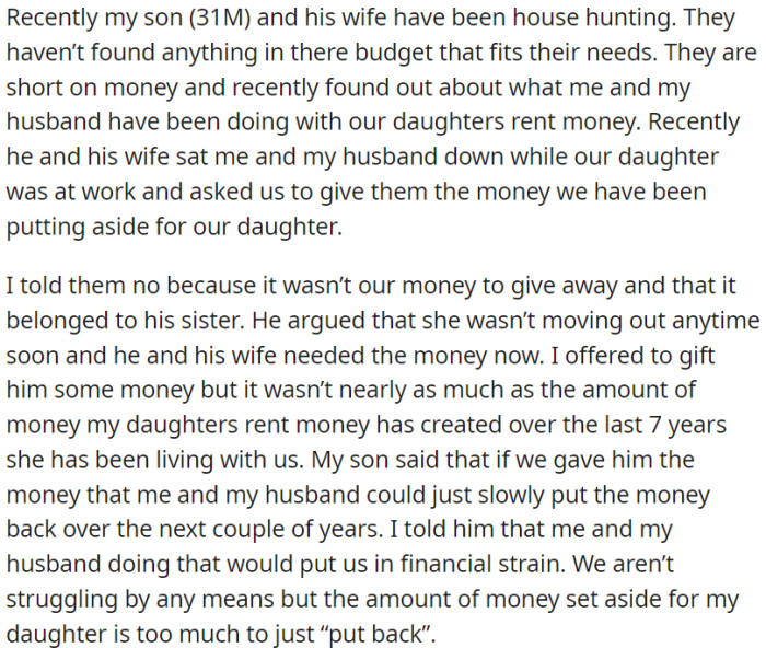 OP's son and his wife, who are struggling to buy a house, asked OP for the money they saved from their daughter's rent, but OP declined.
