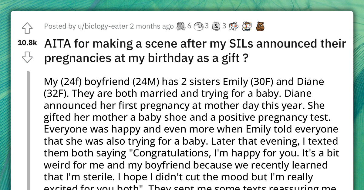 Redditor Makes A Scene After Sister-In-Laws Announce Their Pregnancies During Her Birthday Party