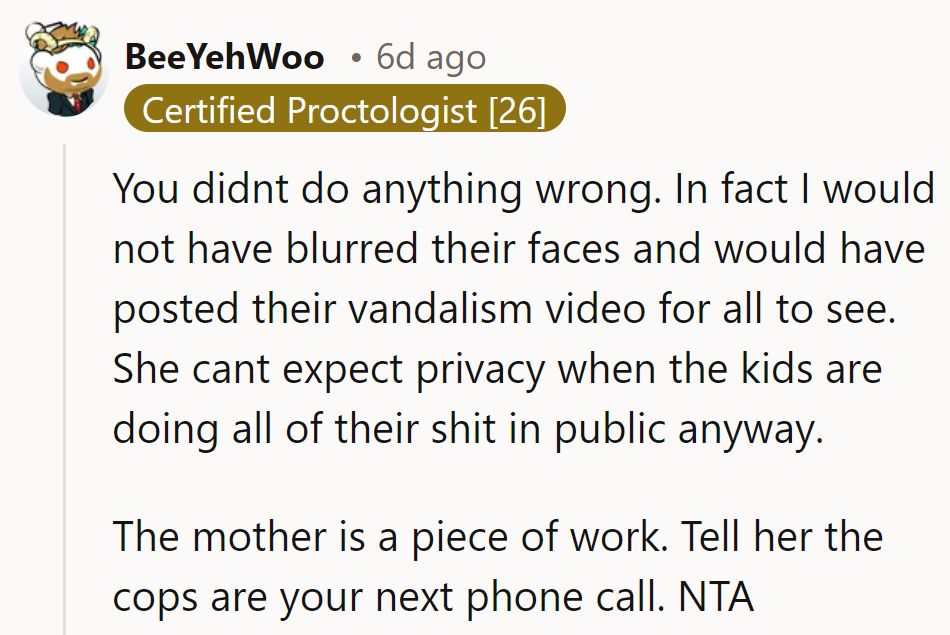If she wants privacy, her kids shouldn't be causing public chaos. Time for a cop chat!