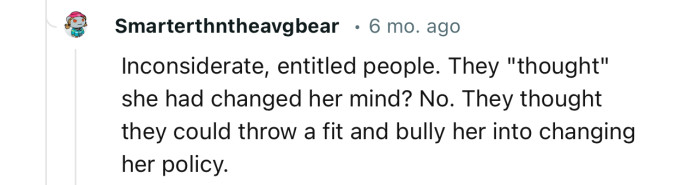 “They thought they could throw a fit and bully her into changing her policy.“