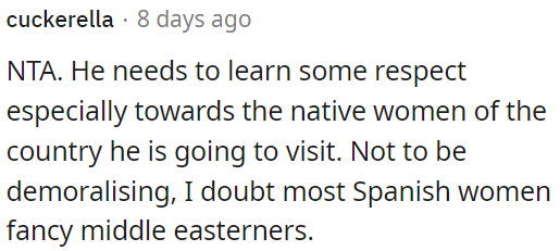 Not showing respect toward native women in the country he's visiting is a concern.