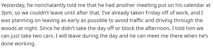 She then mentioned that he made it even worse by having another meeting in the afternoon. She came up with a game plan that would work for both of them.