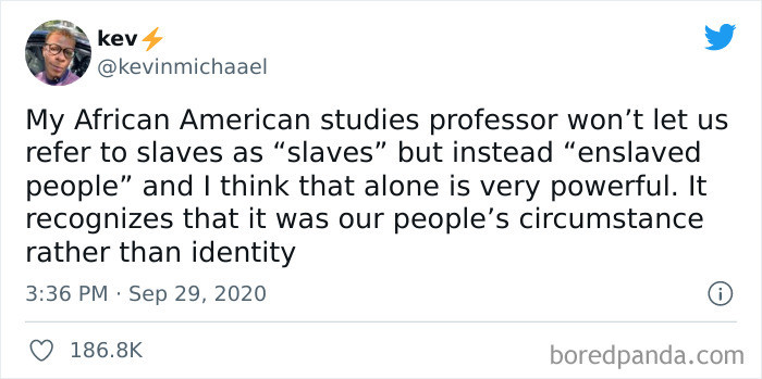 19. Instead of Slaves, 'Enslaved People' Sounds Better