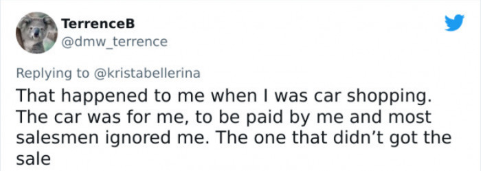 9. While car shopping, a woman had a hard time finding any salesman to engage with her