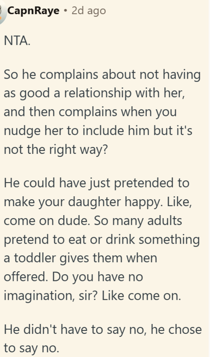 He chose to say no to a toddler and then complained about their bond