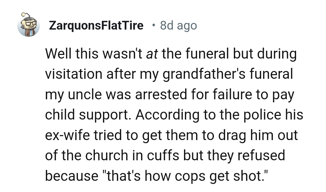 17. That is how cops get shot