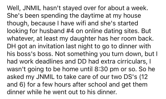 Now she's coming over to use the OP's WiFi for online dating.