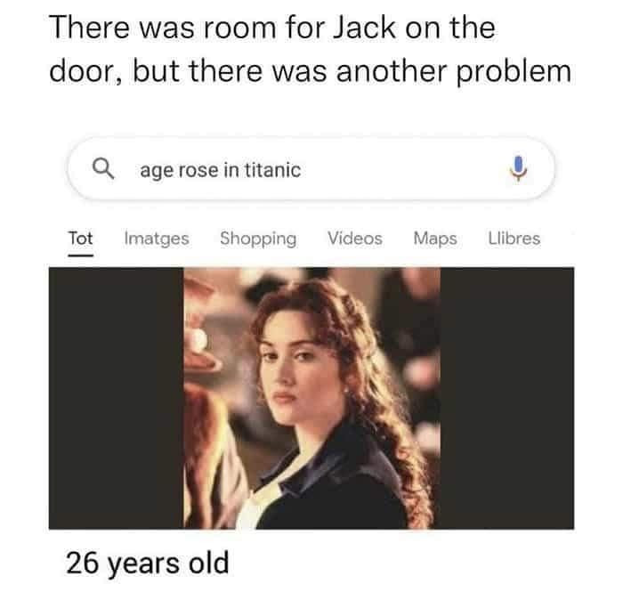 8. There was room for Jack... Enough room