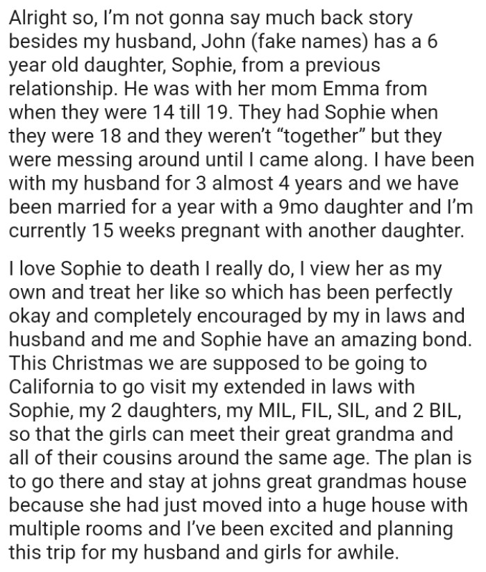 The OP views her as her own and treat her like so which has been perfectly okay