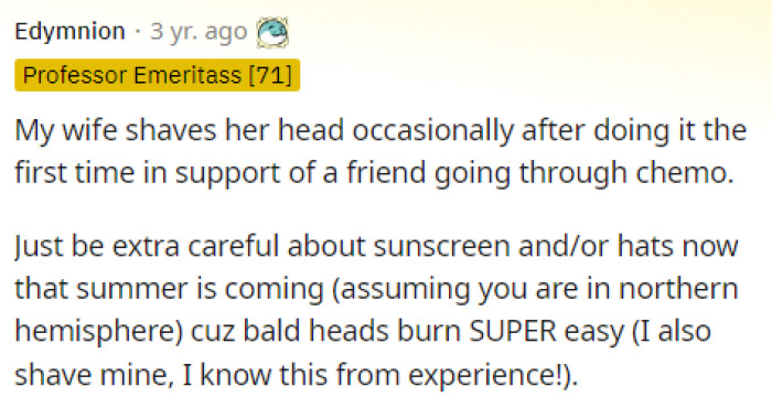 People came to the comments to share their stories about their shaved heads and how much they, or a family member, loved it.