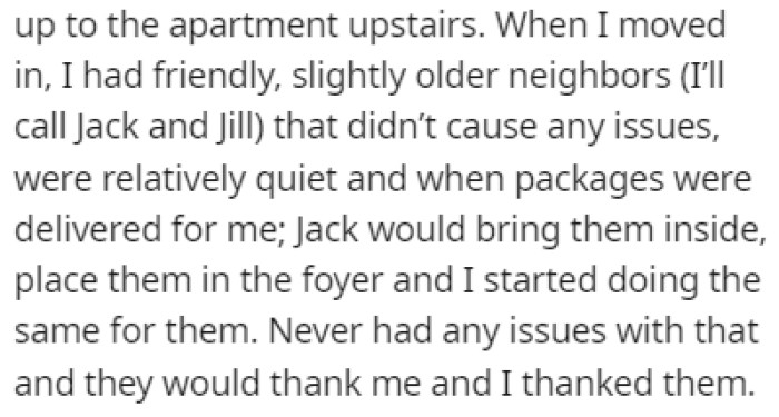 When OP first moved in, his neighbors were a friendly older couple