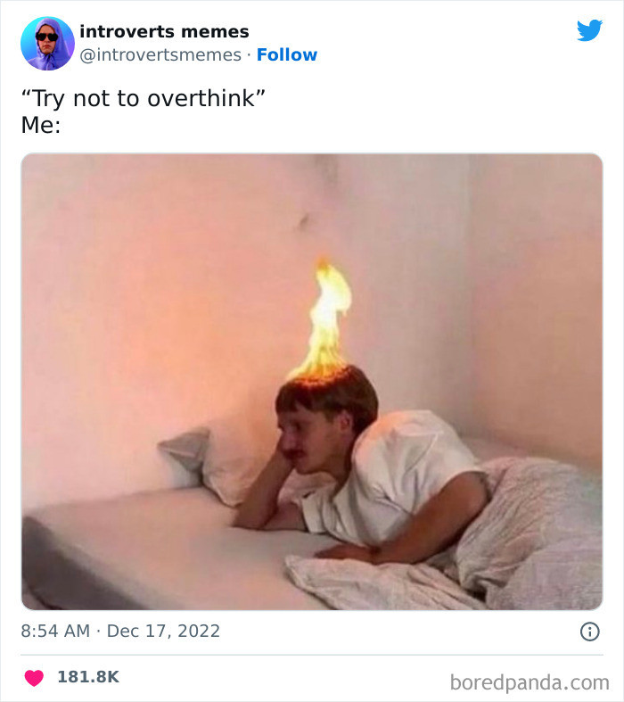 It can't be helped when you're an introvert.