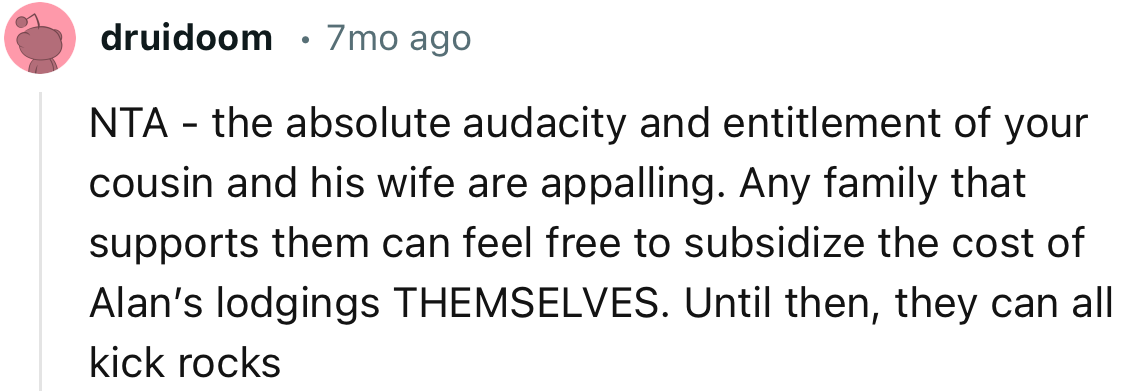 “NTA - The Absolute Audacity and Entitlement of Your Cousin and His Wife Are Appalling.”