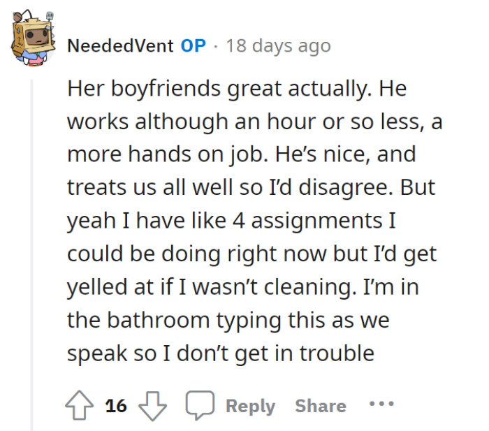 The boyfriend is actually a great guy, according to OP, but they didn’t mention if the guy was actually helping out with anything. He treats them well, that’s all.