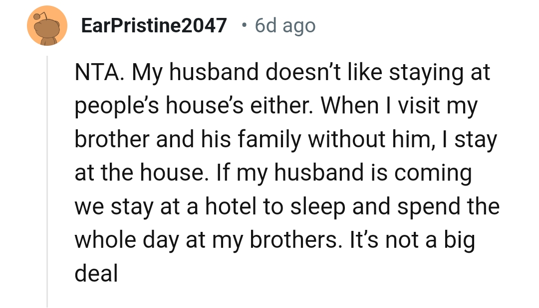 From a Redditor whose husband doesn't like staying at people's houses either