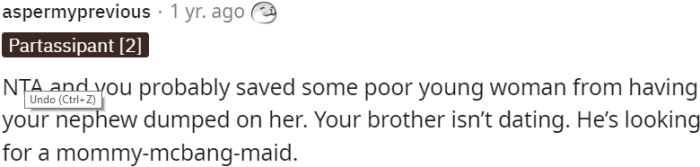 OP's intervention potentially saved a woman from being burdened with the responsibility of caring for his brother's child