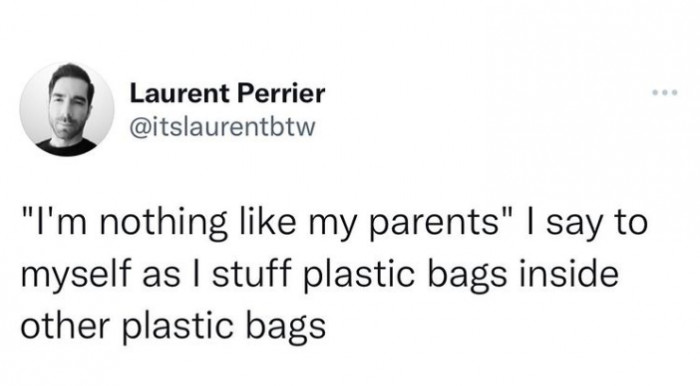 54. Plastic bags naturally live that way