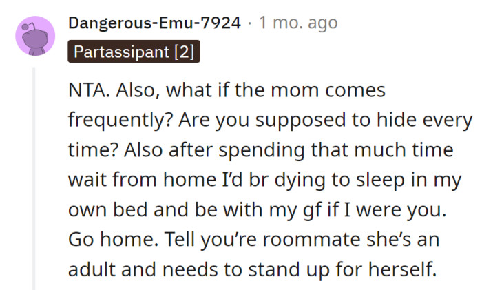 Frequent mom visits? OP won't play hide-and-seek forever.