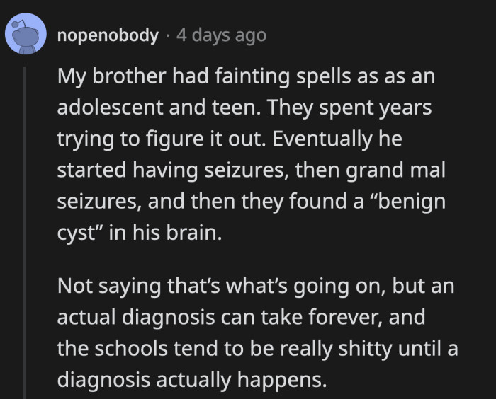 It's very unfortunate that schools don't often respond well until there's an actual diagnosis