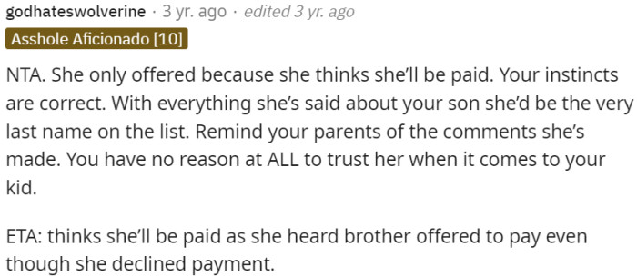 OP's sister's sudden offer to help with babysitting is likely driven by the expectation of payment, rather than genuine care