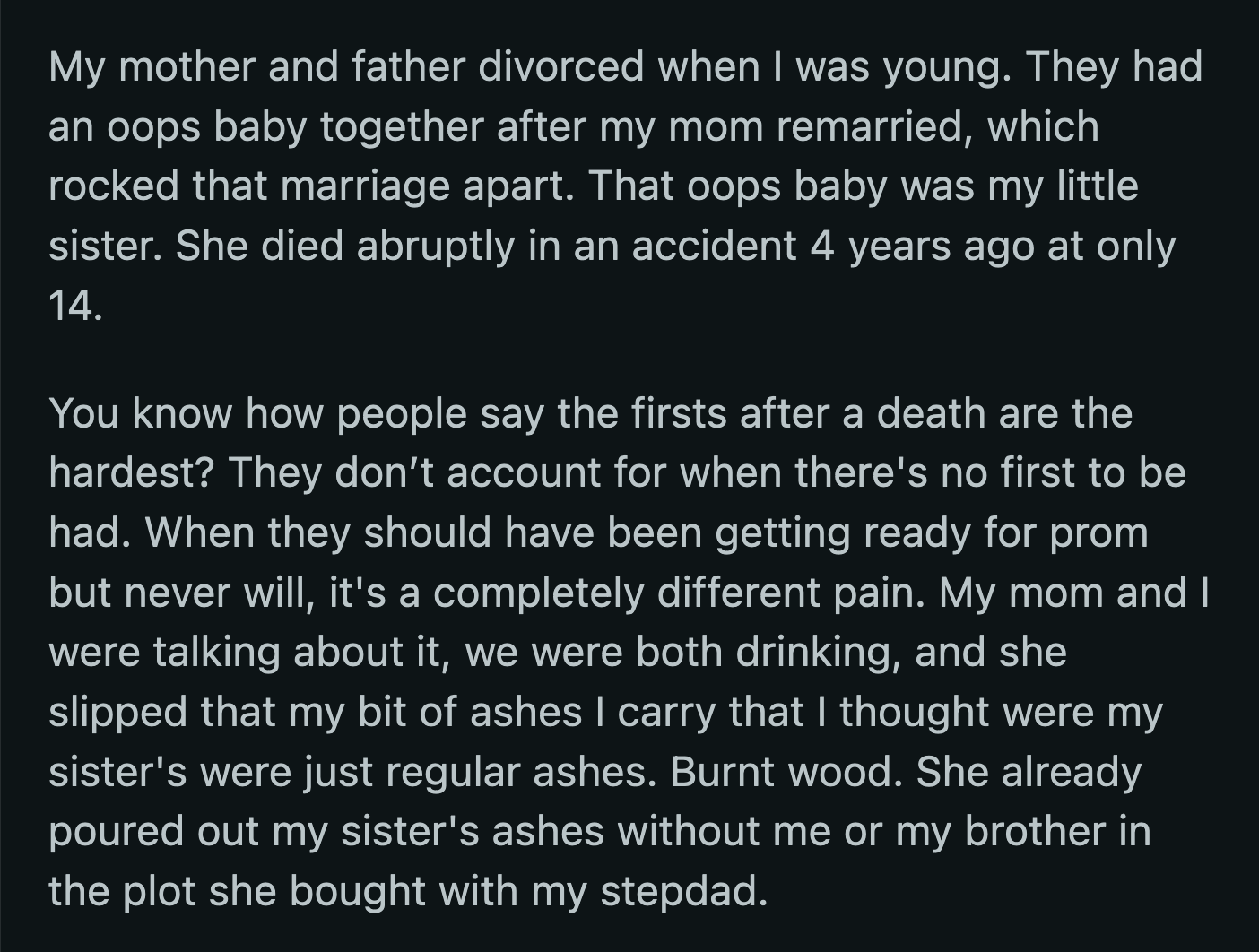 Then OP unleashed everything they had to say. They kept calling their mom a liar and were about to call the cops when their stepdad finally arrived.