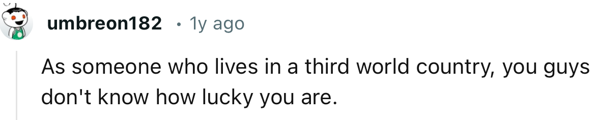 Most people in third-world countries consider Americans as ‘lucky’