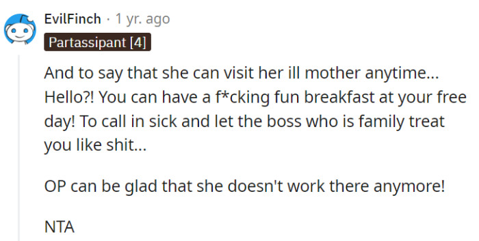 A boss-family breakfast combo that ruins her day off and criticizes her for caring about her sick mom? Dodging that job was a wise move!