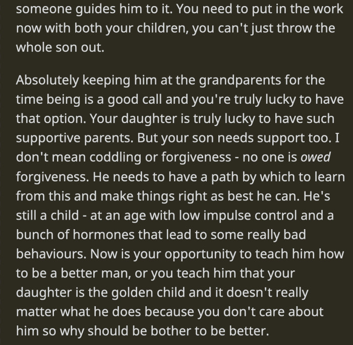 He needs to know that his parents care enough about him to give a damn when he fails to be a good person