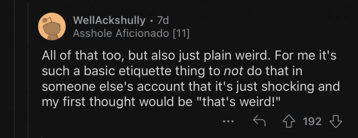 The girlfriend was supposed to know that she was not allowed to do that.