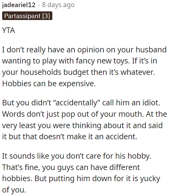 It seems OP doesn’t like his hobby, which is okay, but criticizing him for it isn’t fair.